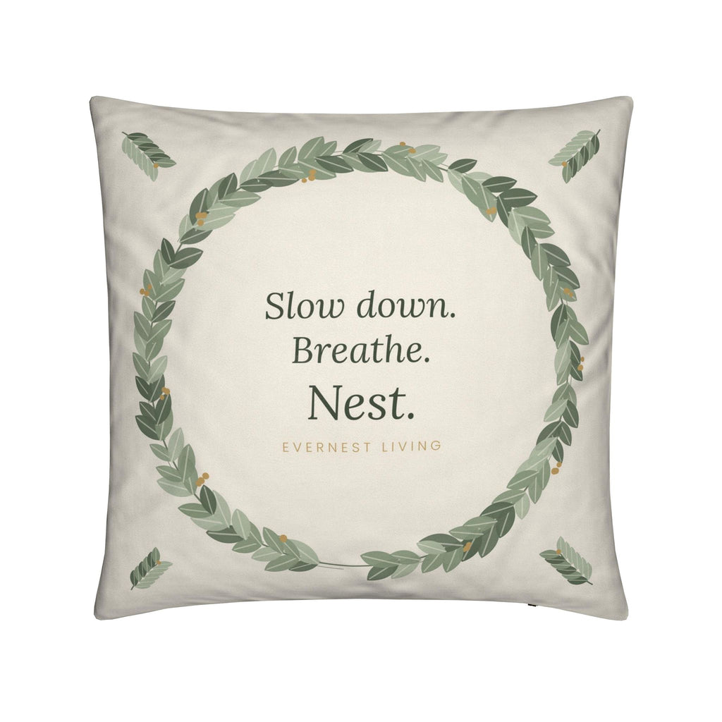 Slow Down, Breathe, Nest Cushion: Sage Botanical Wreath